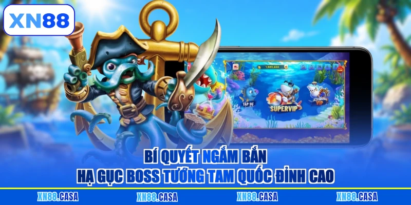 Bí quyết ngắm bắn hạ gục boss tướng Tam Quốc đỉnh cao