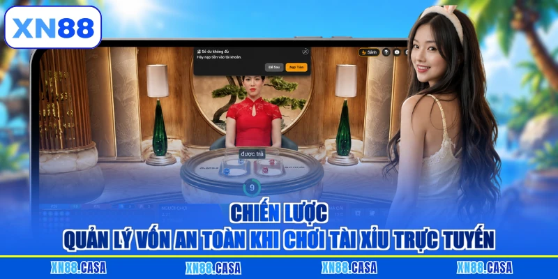Chiến lược quản lý vốn an toàn khi chơi Tài Xỉu trực tuyến